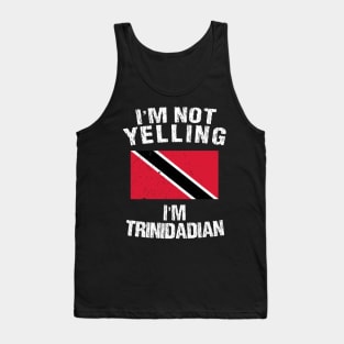 I'm Not Yelling I'm Trinidadian Tank Top